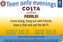 Teen only evenings at Costa Peebles